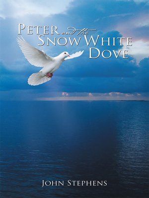 cover image of Peter and the Snow White Dove